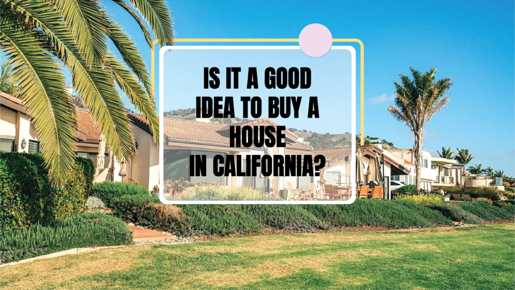 Buy a Home in California: Your Guide to Finding the Perfect Place